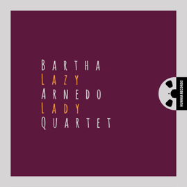 HRES2125 Bartha Arnedo Quartet - Lazy Lady