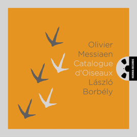 MRC2004 László Borbély – Messiaen, Catalogue d'oiseaux