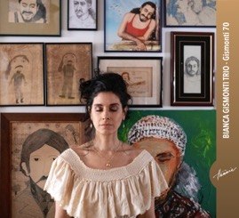 HRCD2424 Bianca Gismonti Trio &ndash; Gismonti 70