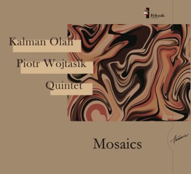 HRCD2117 Kálmán Oláh, Piotr Wojtasik Quintet &ndash; Mosaics