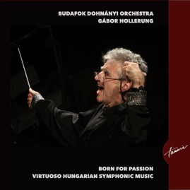 HRCD2107 Budafok Dohnanyi Orchestra &ndash; Born for Passion
