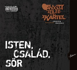 HRCD702 Ganxsta Zoli és a Kartel &ndash; Isten, család, sör