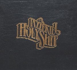 HRCD804 Jazzekiel – Holy Shit