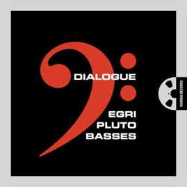 HRES1109 Egri Plútó Basses &ndash; Dialogue