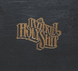 HRCD804 Jazzekiel &ndash; Holy Shit