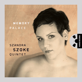 HRES1410 Szandra Szoke Quintet – Memory Palace