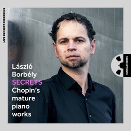 HRES2507 László Borbély &ndash; Secrets, Chopin's Mature Piano Works