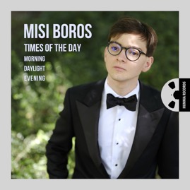 HRES2415 Misi Boros &ndash; Times of the day - Morning, Daylight, Evening (Triple album)