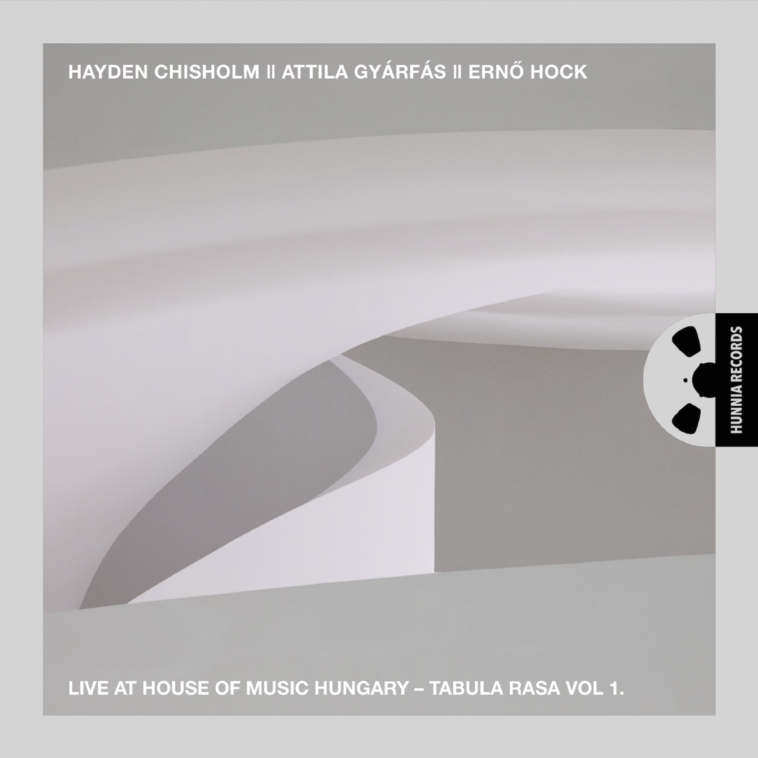 HRES2230 Chisholm, Gyárfás, Hock &ndash; Live At House Of Music Hungary, Tabula Rasa Volume I.