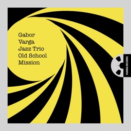 HRES1731 Gabor Varga Jazz Trio &ndash; Old School Mission
